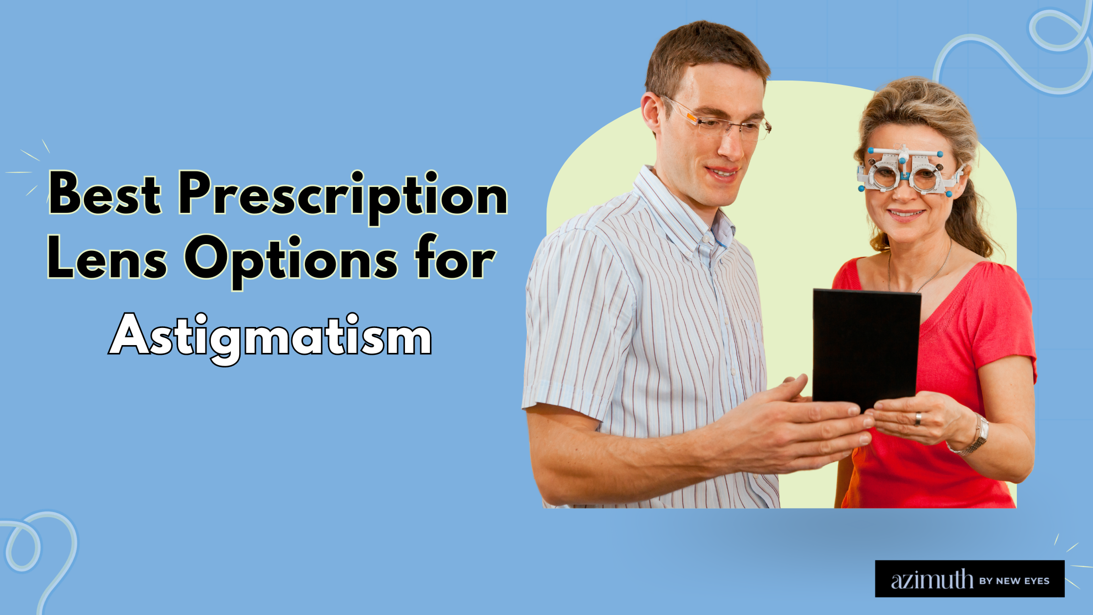Best Prescription Lens Options  for Astigmatism