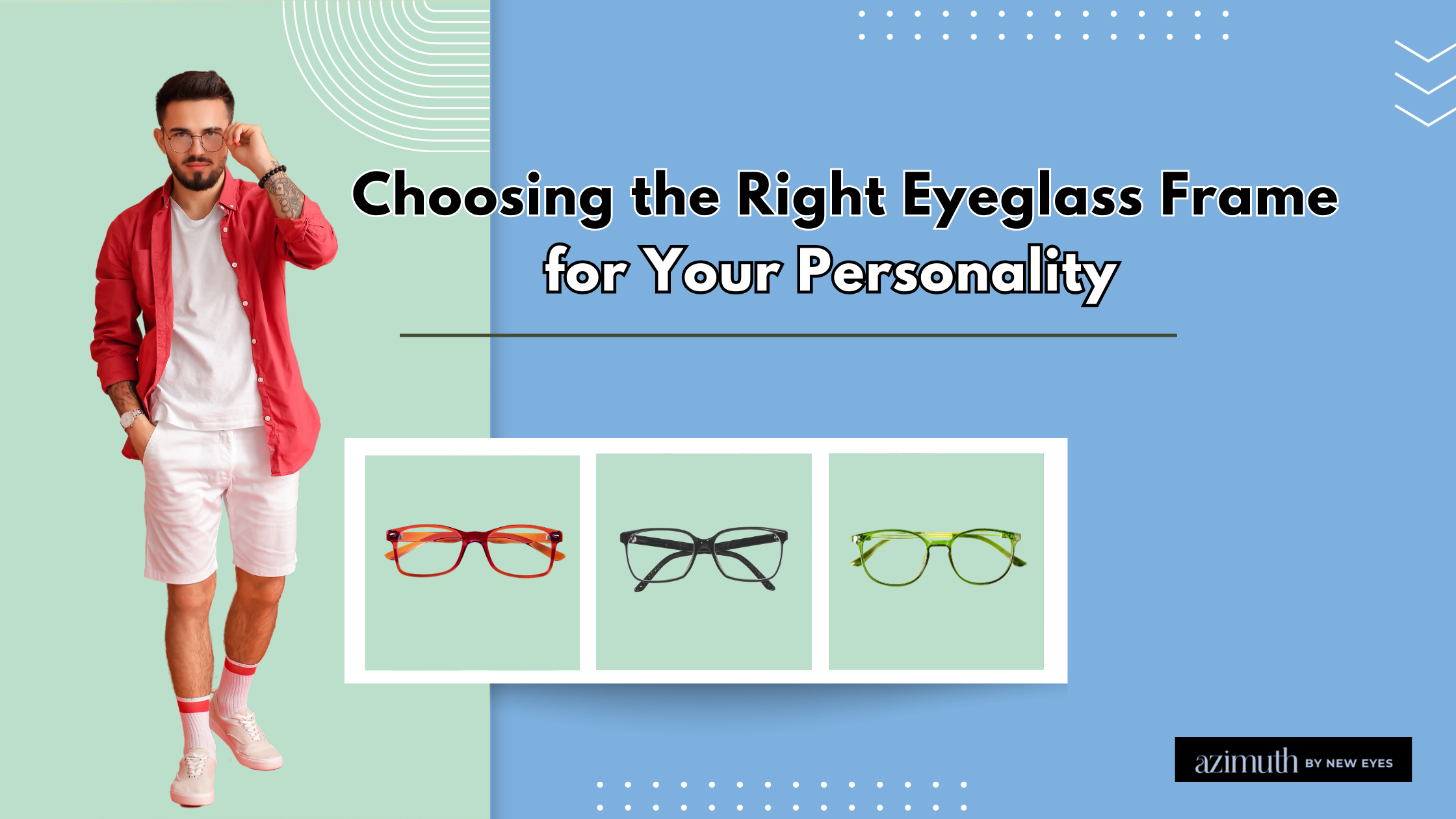 Choosing the Right Eyeglass Frame for Your Personality