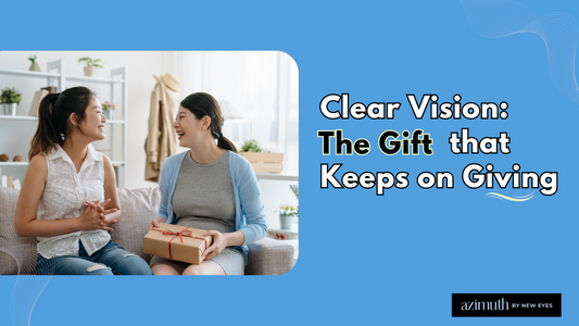 Clear Vision: The Gift that Keeps on Giving