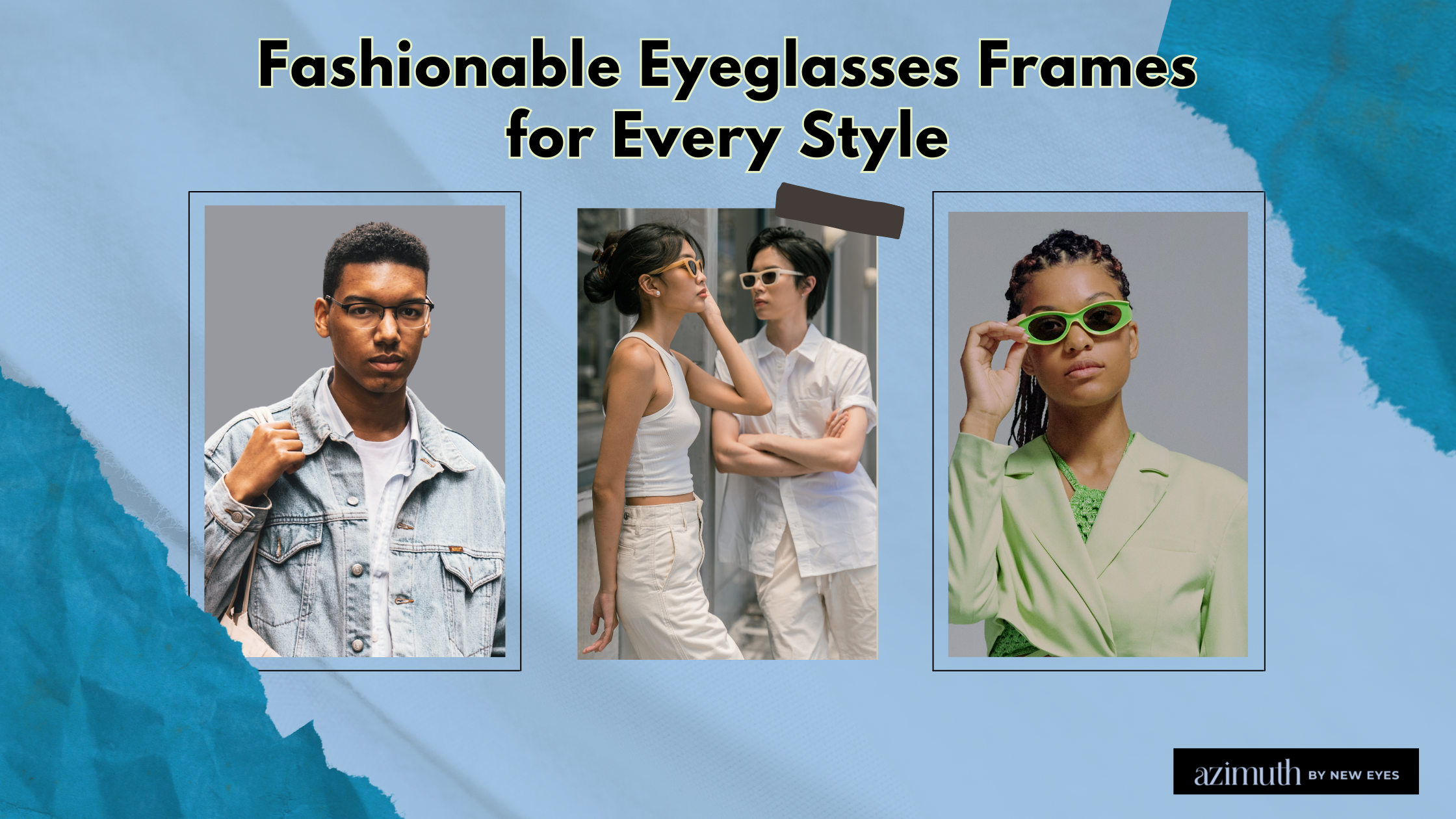 Every Frame Your Style Re-Framed: Fashionable Eyeglasses Frames for Every Style ...