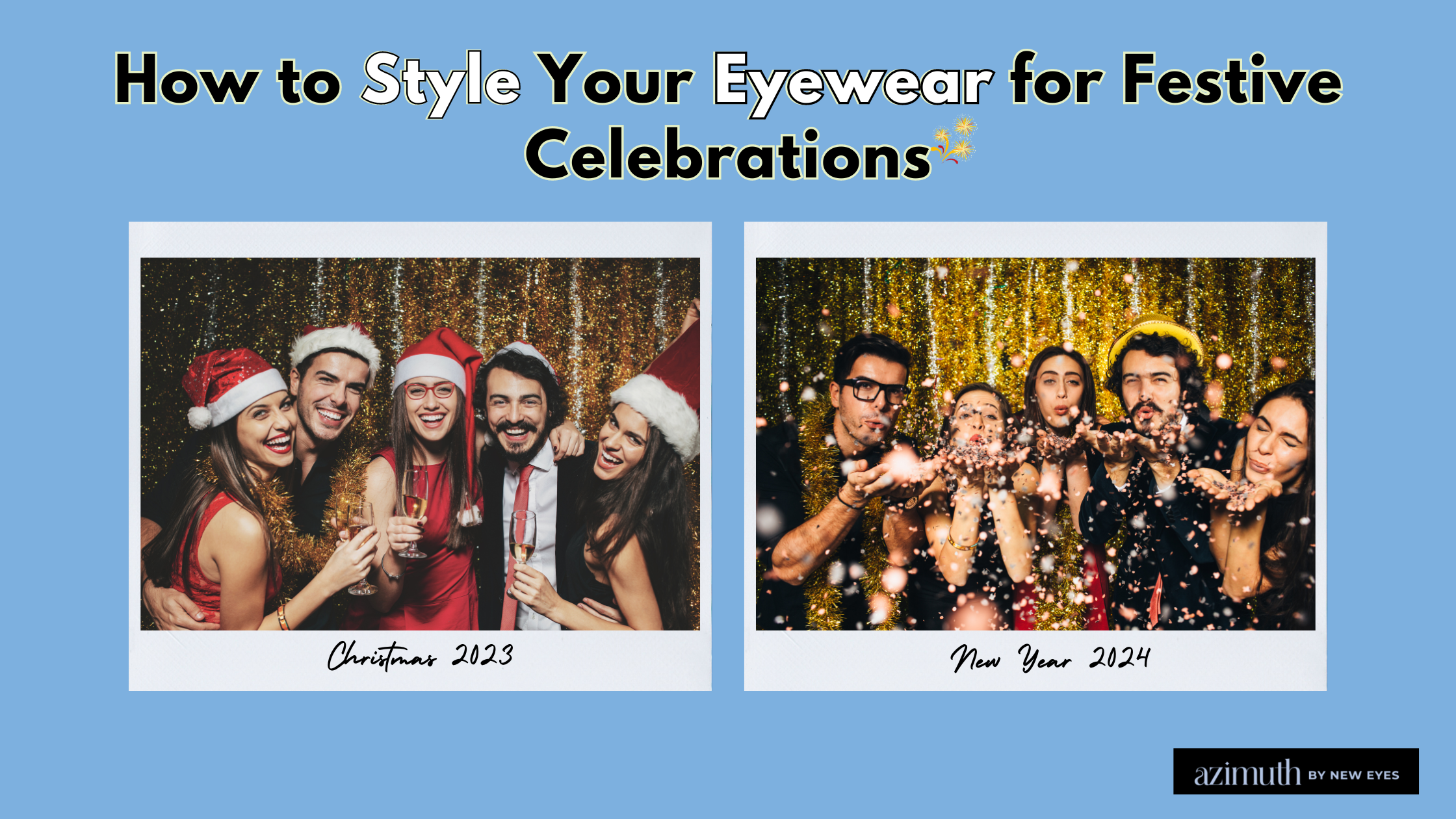 Holiday-Ready:  How to Style Your Eyewear for Festive Celebrations