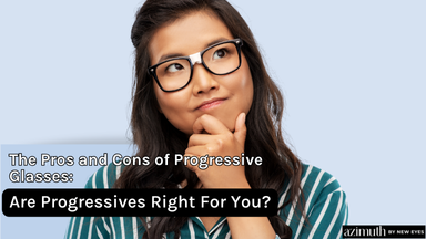 Are Progressive Lenses Right for You? The Pros and Cons