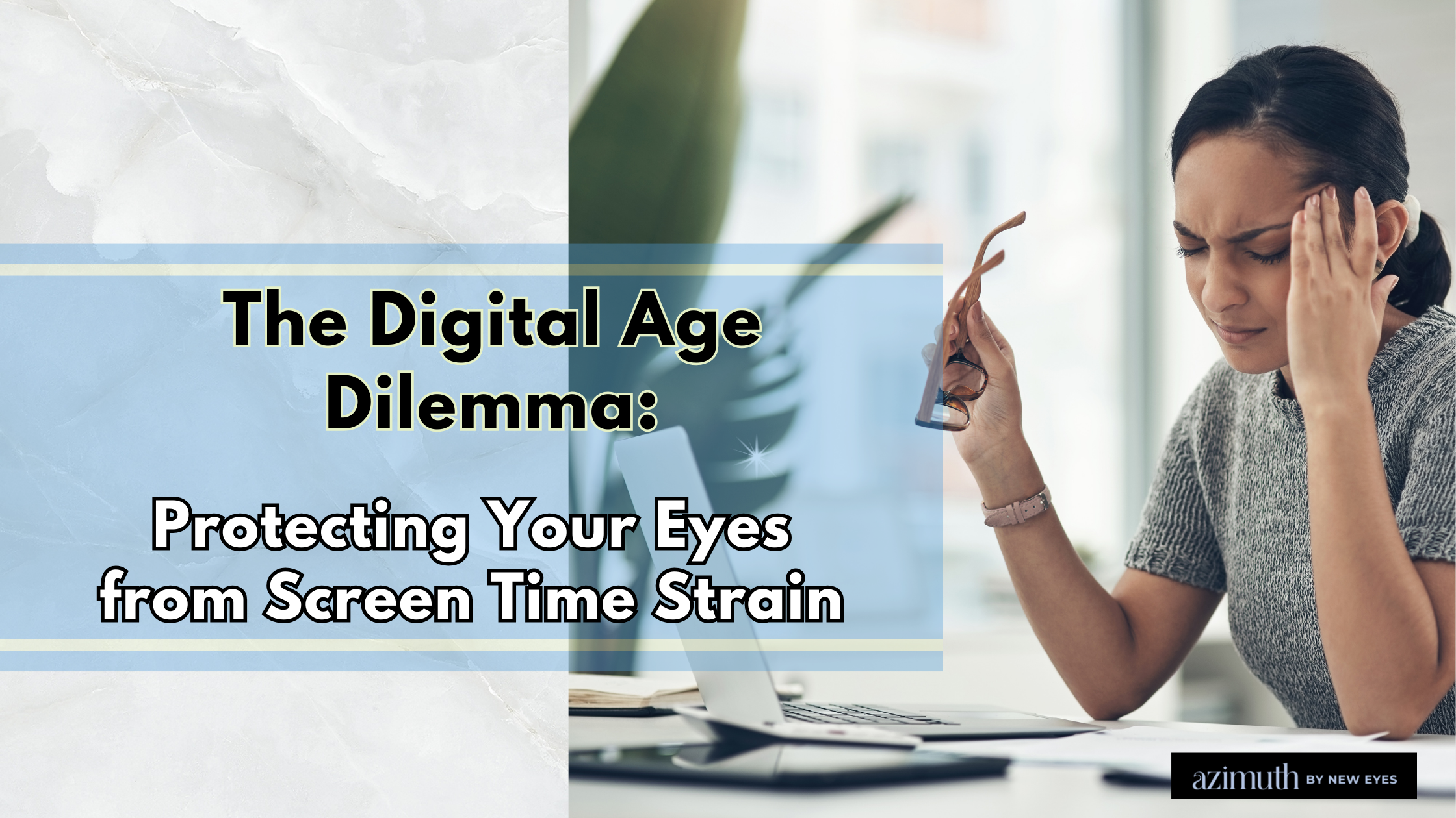 The Digital Age Dilemma:  Protecting Your Eyes from Screen Time Strain