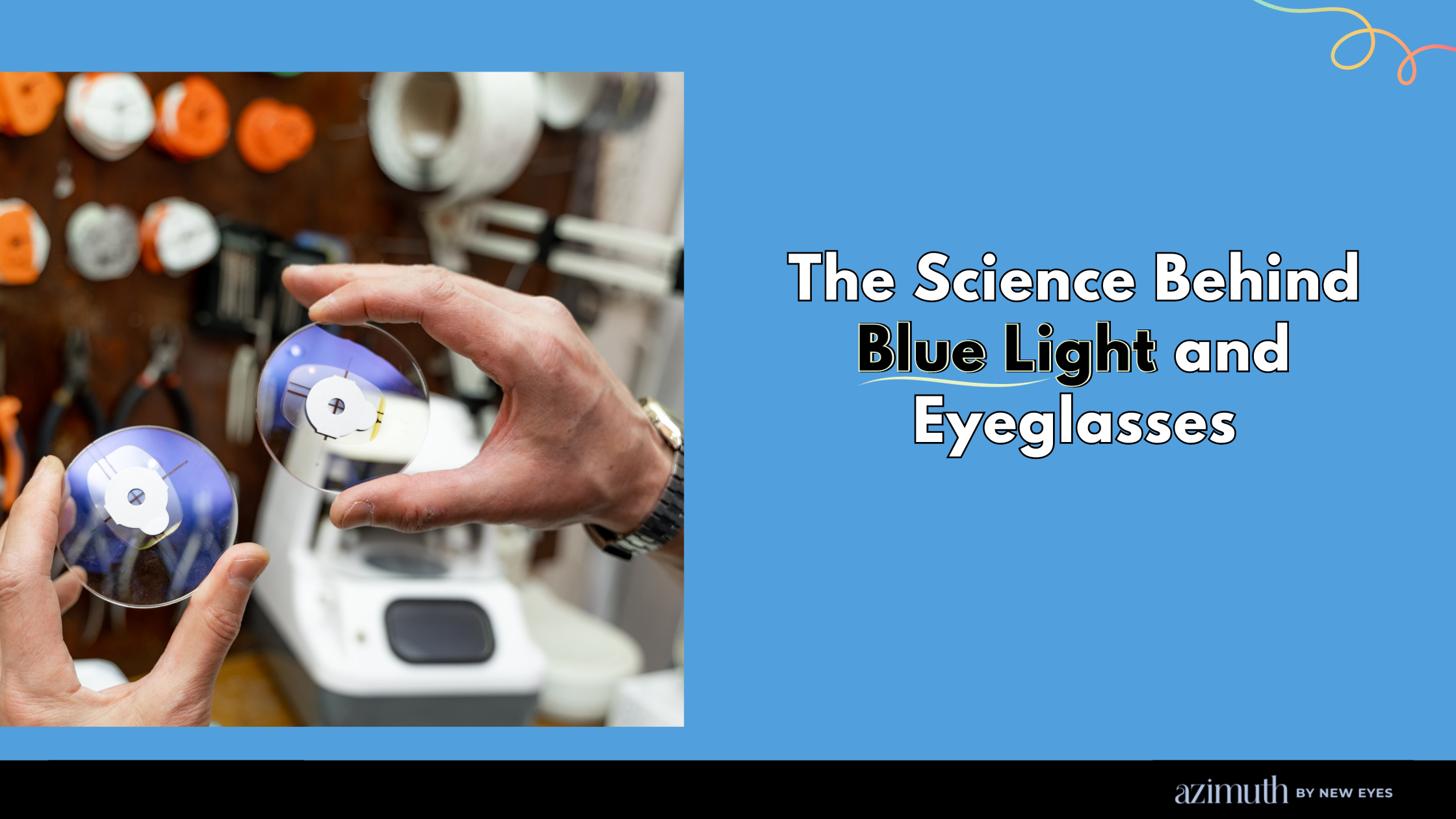 The Science Behind Blue Light Glasses