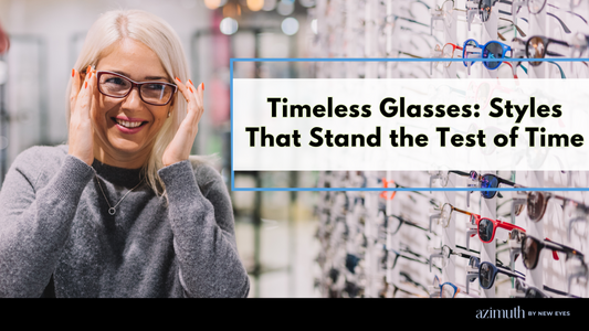 Timeless Glasses: Styles That Stand the Test of Time